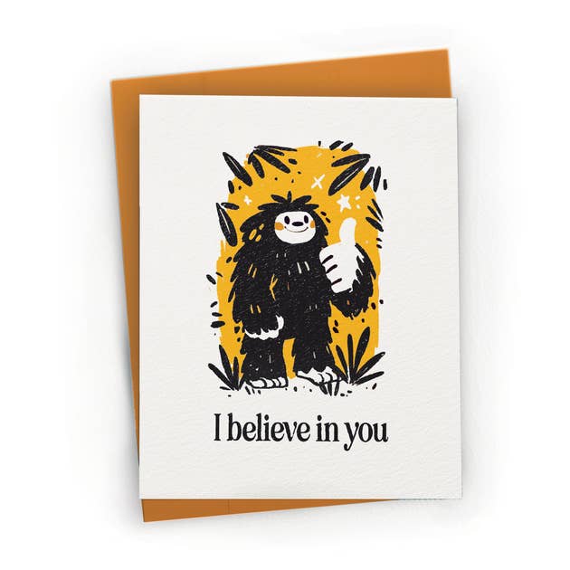 I Believe in You, Bigfoot