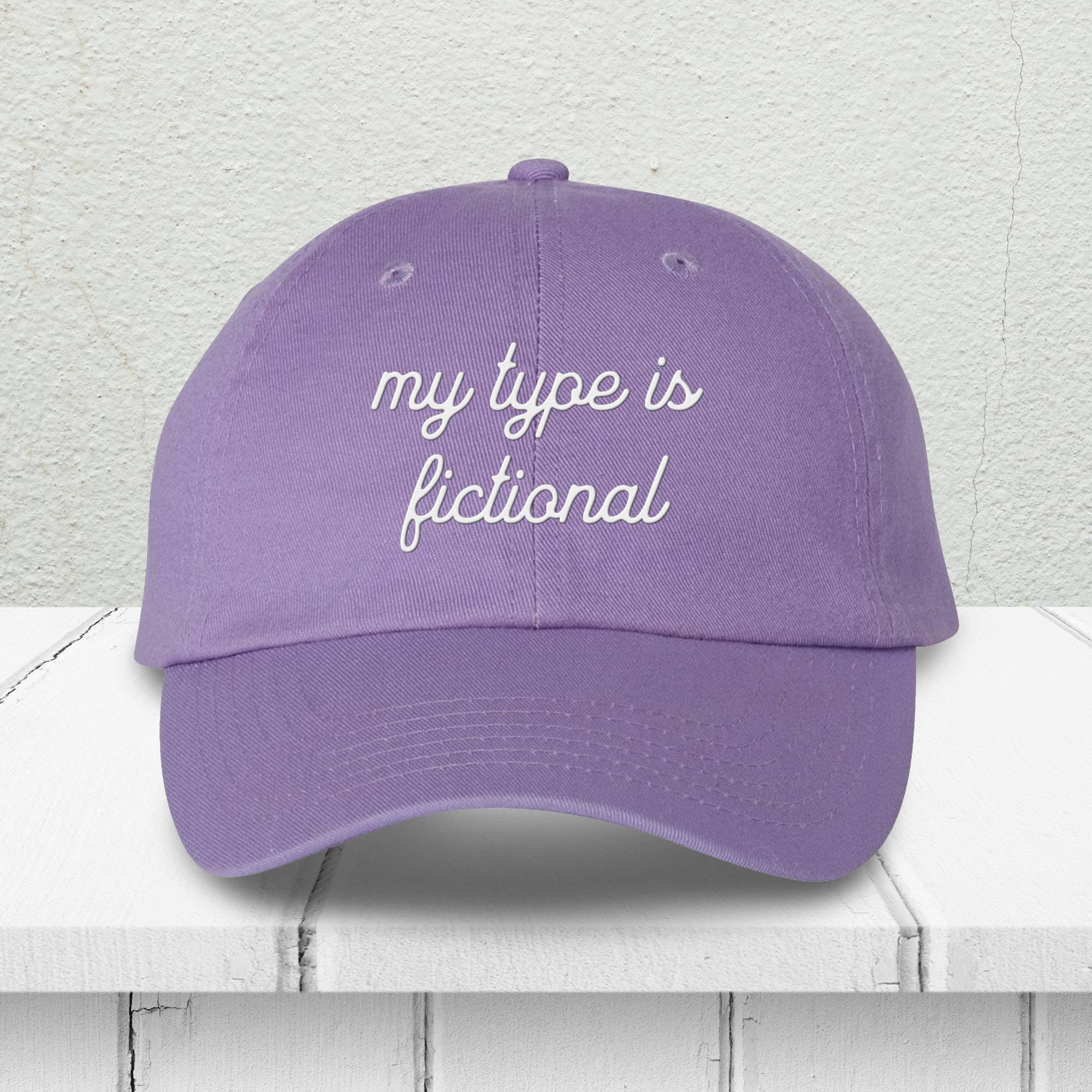 Script My Type Is Fictional Embroidered Dad Hat - Lucky Luna Apparel