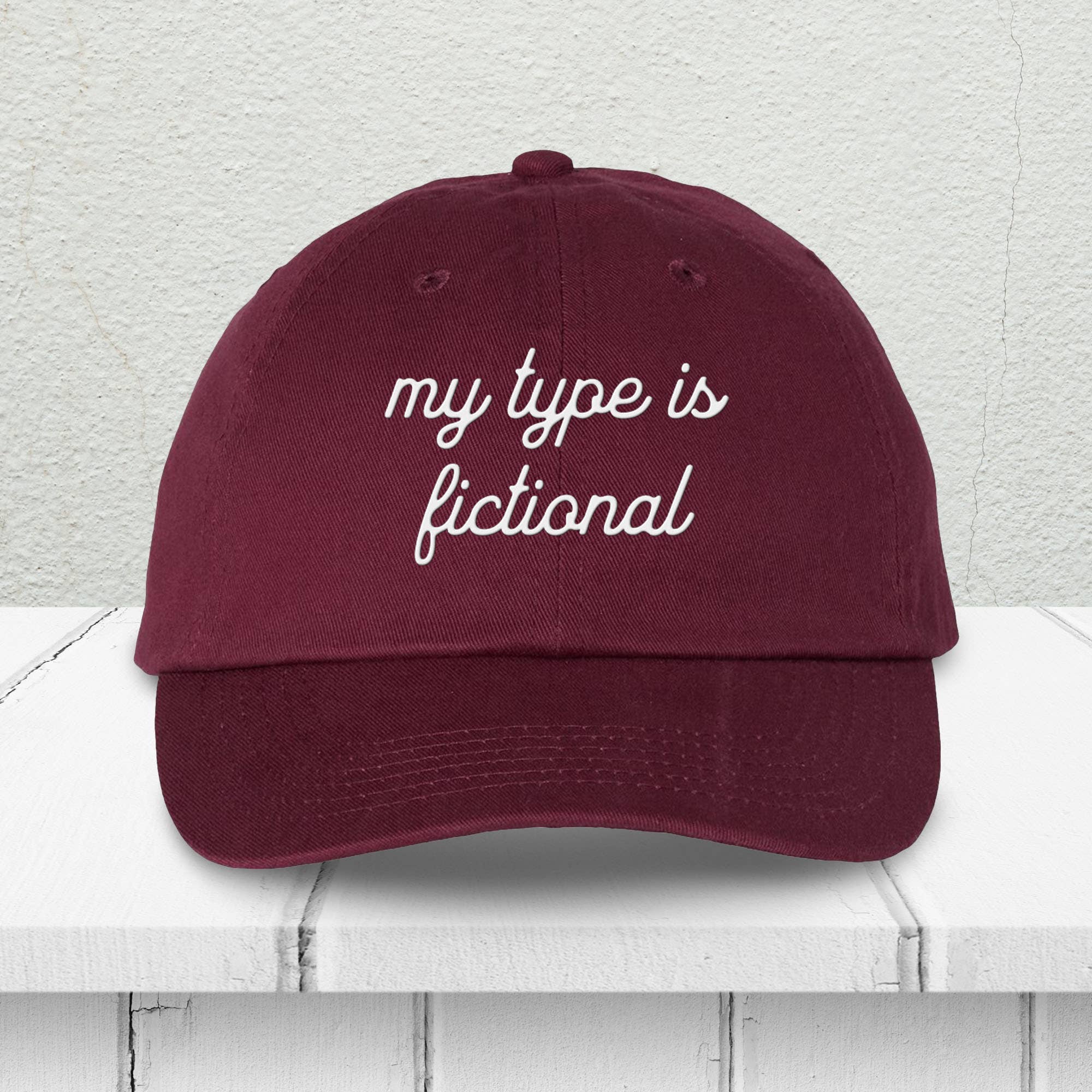 Script My Type Is Fictional Embroidered Dad Hat - Lucky Luna Apparel