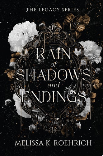 Rain of Shadows and Endings