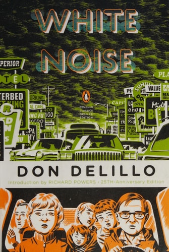 White Noise: (Penguin Classics Deluxe Edition) (Anniversary)